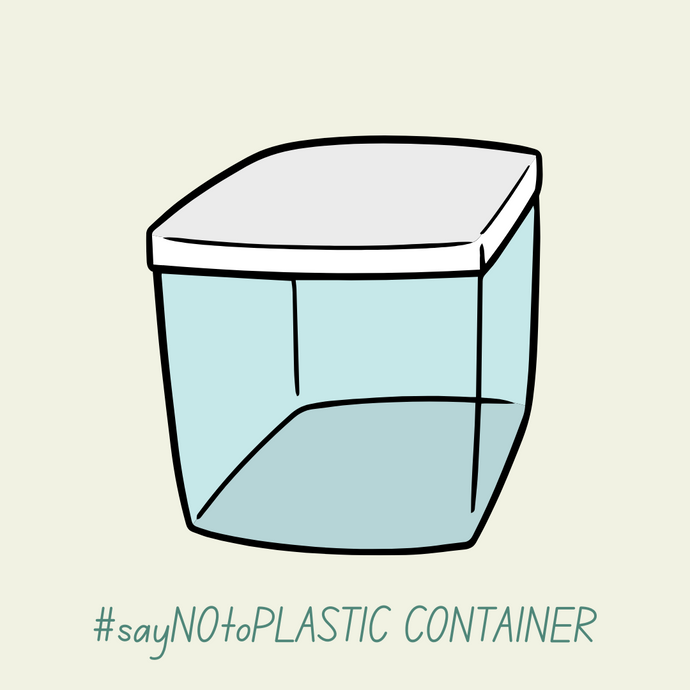 Say NO to Plastic Container