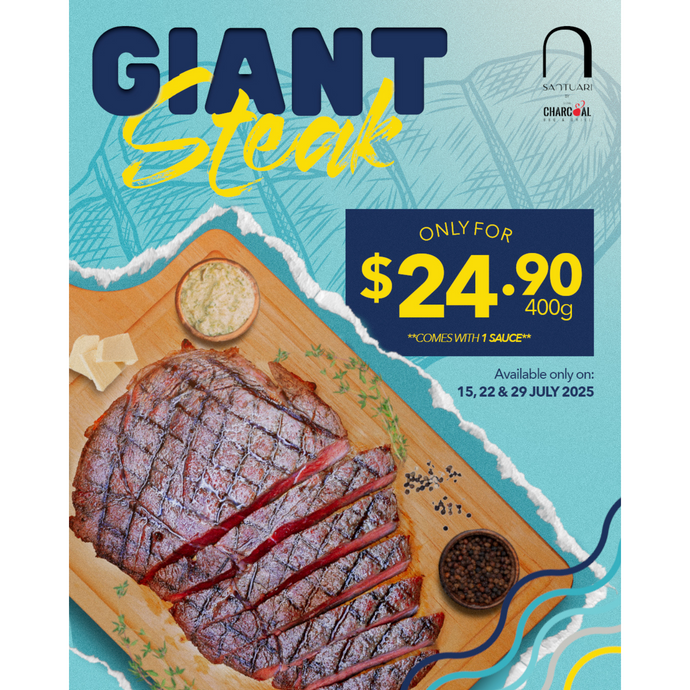 Santuari's Giant Steak Available 15th, 22nd and 29th July 2025