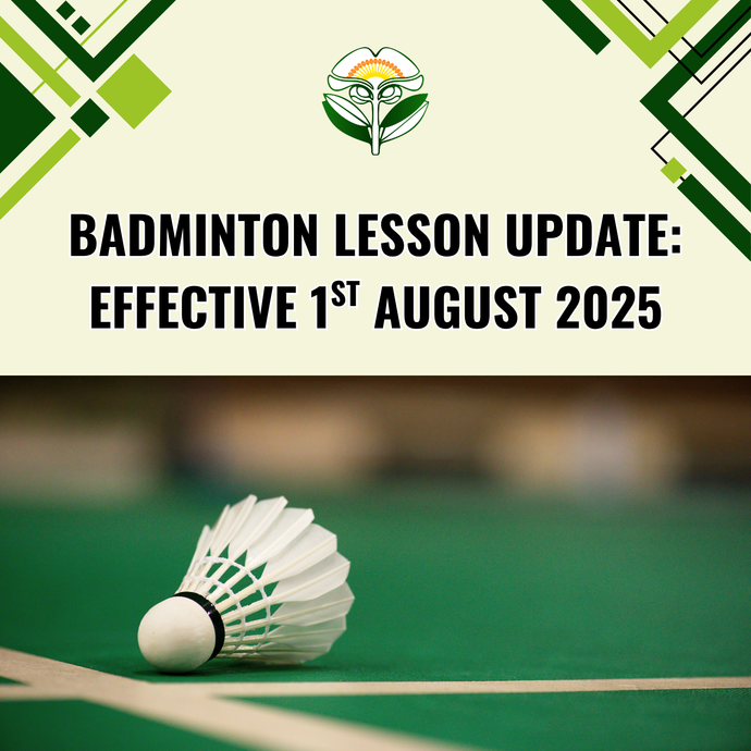 Badminton Lesson Update: Effective 1st August 2025