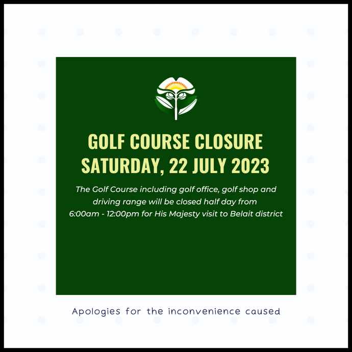 Golf Course Closure Saturday, 22 July 2023