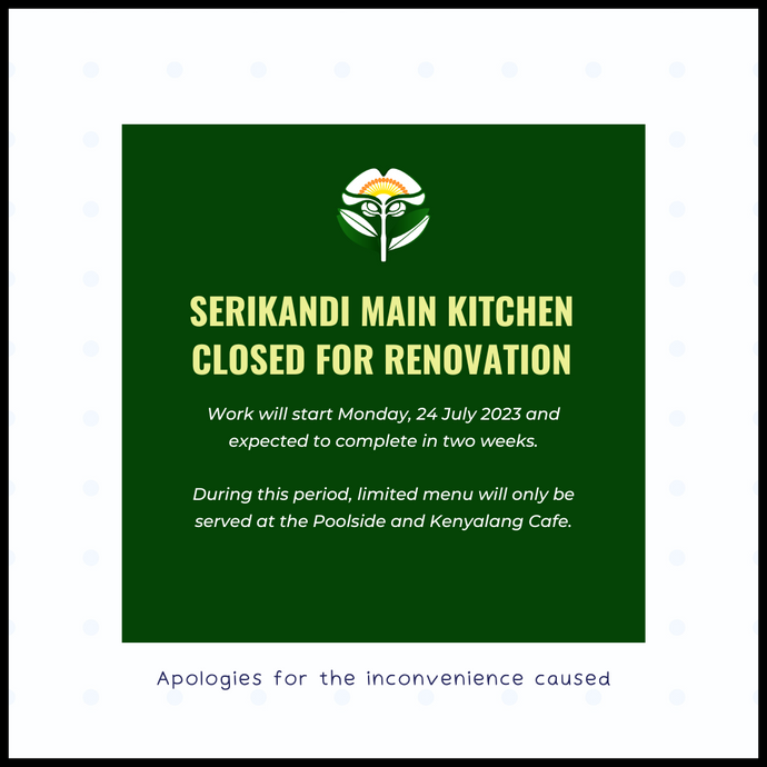 Serikandi Main Kitchen Closed For Renovation Starting Monday, 24 July 2023