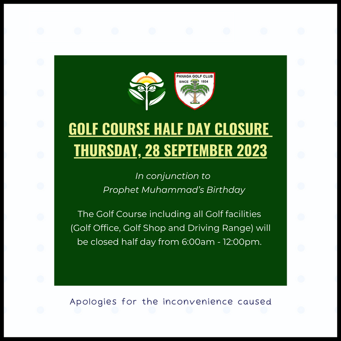 Golf Course Half Day Closure Thursday, 28 September 2023