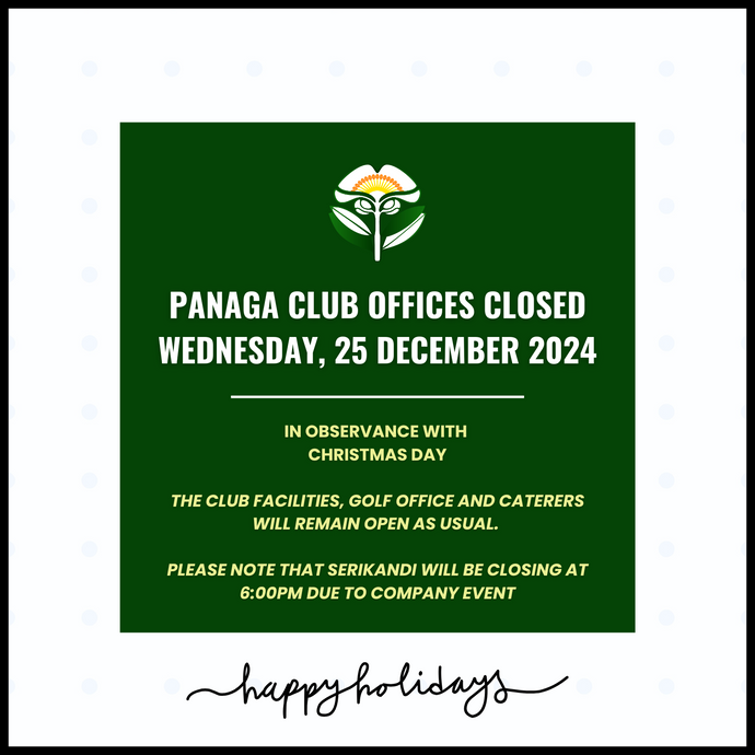 Panaga Club Offices Closed Wednesday, 25 December 2024