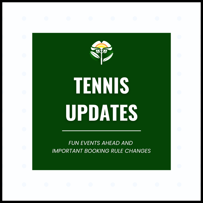 Tennis Updates: Fun Events Ahead and Important Booking Rule Change