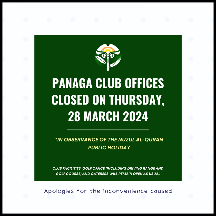 Panaga Club Offices Closed on Thursday, 28 March 2024