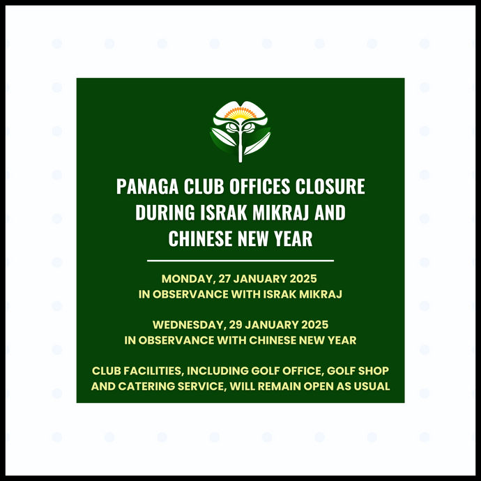 Panaga Club Offices Closure During Israk Mikraj And Chinese New Year