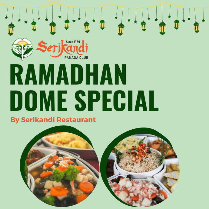 Ramadhan Dome Special by Serikandi Restaurant