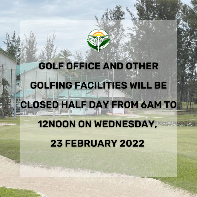 Golf Office and Other Golfing Facilities Closed Half Day In Conjunction with Brunei's 38th National Day