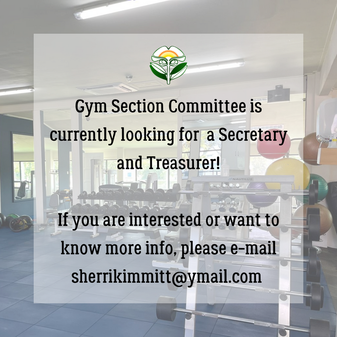 Gym Section Committee is currently looking for a Secretary and Treasurer!