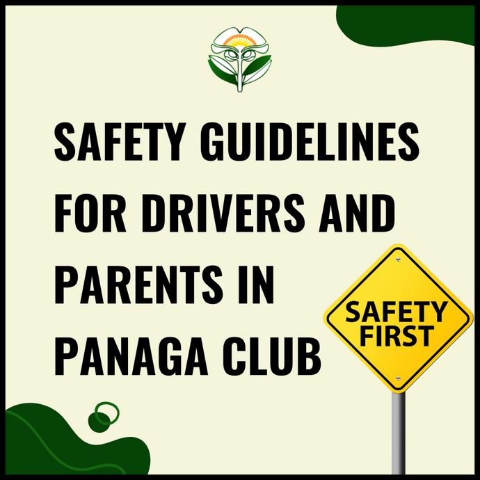 Safety Guidelines For Drivers and Parents in Panaga Club