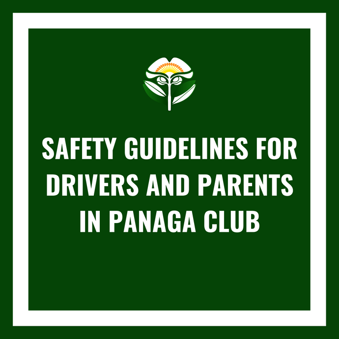 Safety Guidelines For Drivers And Parents In Panaga Club