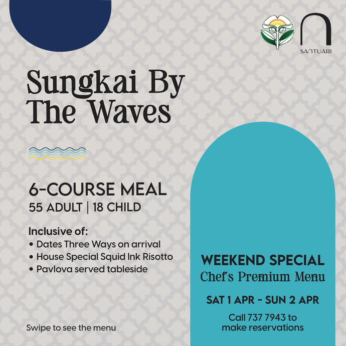 Sungkai By The Waves 6-Course Meal : 1 April - 2 April