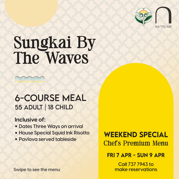 Sungkai By The Waves 6-Course Meal : 7 April - 9 April