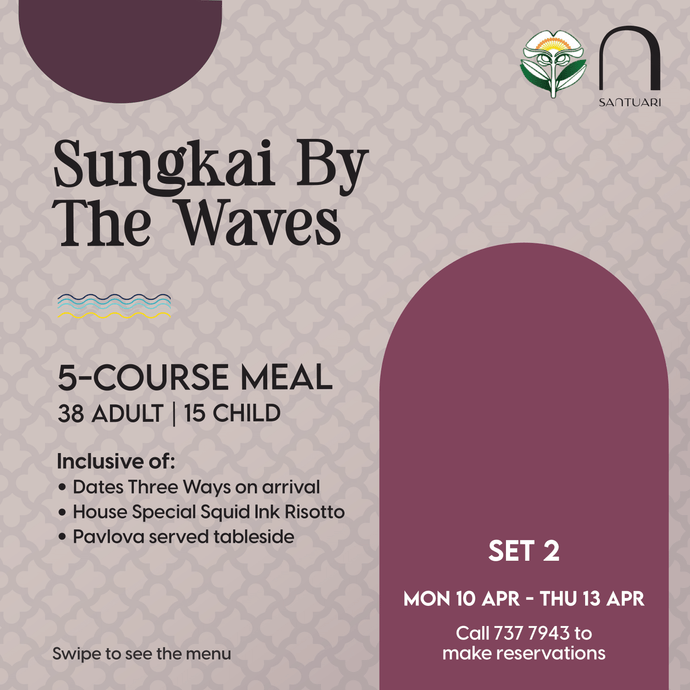 Sungkai By The Waves 5-Course Meal : 10 April - 13 April