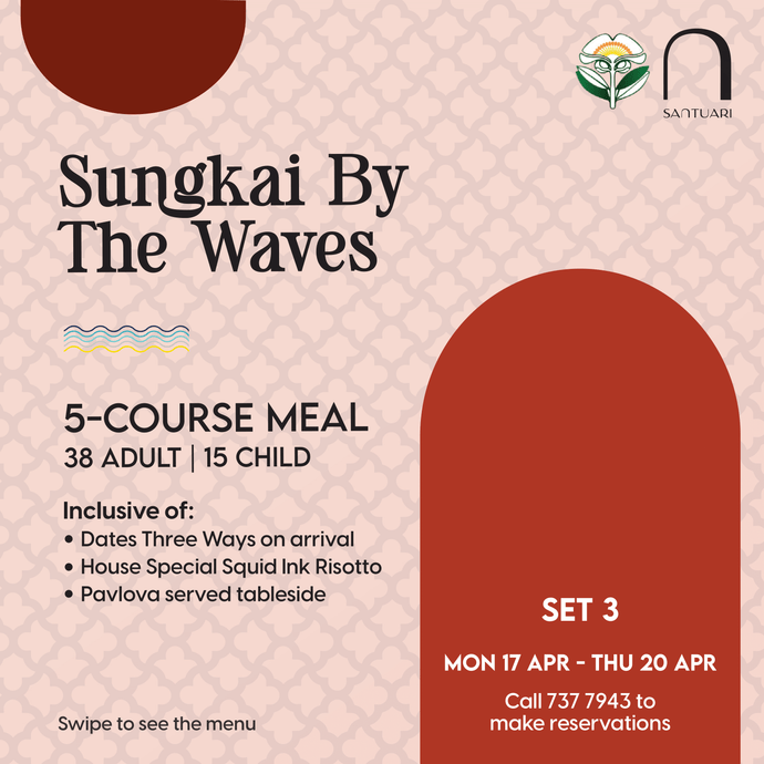 Sungkai By The Waves 5-Course Meal : 17 April - 20 April