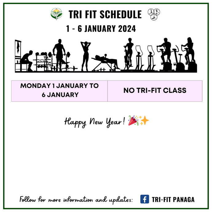 No Tri-fit Class On 1 to 6 January 2024