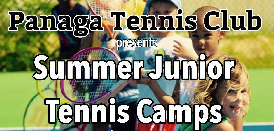 Panaga Tennis Club Summer Junior Tennis Camps on 25-28 July & 21-25 August 2019