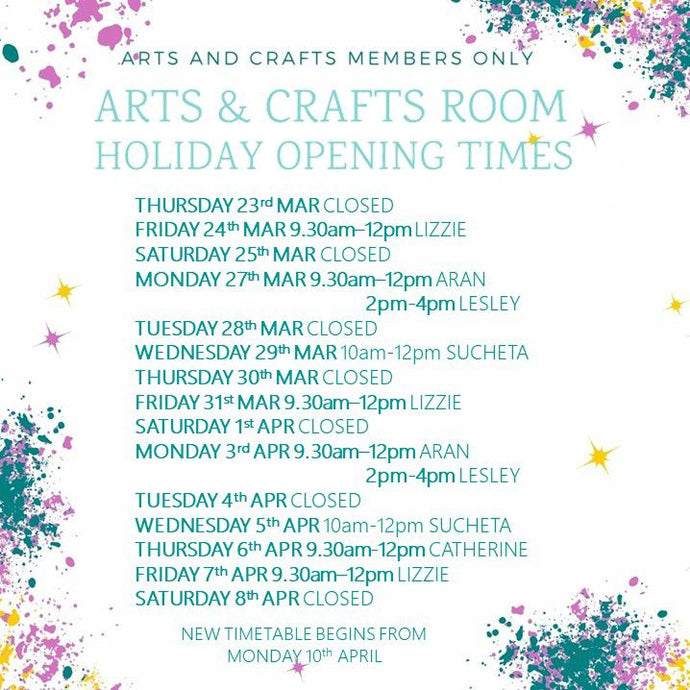 Arts & Crafts Room Holiday Opening Times