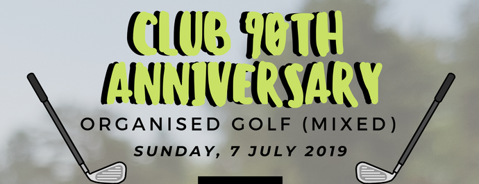 Club 90th Anniversary Organised Golf (mixed), Sunday 7 July 2019 - results