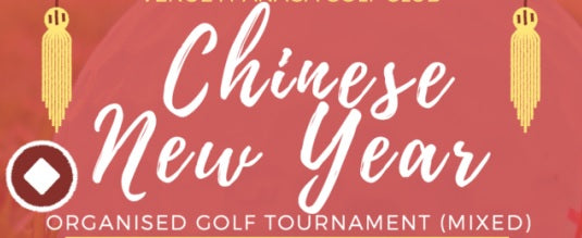 Golf Organised Tournament (mixed) - Chinese New Year